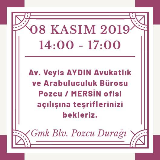 Av. Veyis AYDIN Avukatlık ve Arabuluculuk Bürosu Pozcu / MERSİN Ofisi Açılışı